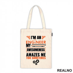 My Awesomeness Amazes Me Too - Engineer - Ceger