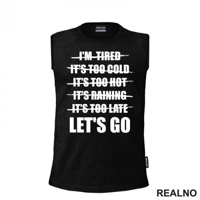 Let's Go - Motivation - Quotes - Majica Let's Go - Motivation - Quotes - Majica