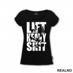 Lift Heavy Shit - Workout - Trening - Majica