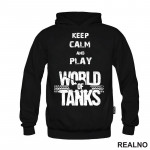 Keep Calm And Play - World Of Tanks - WOT - Duks