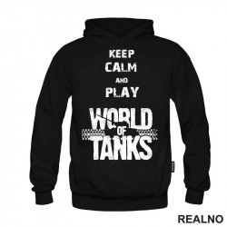 Keep Calm And Play - World Of Tanks - WOT - Duks Keep Calm And Play - World Of Tanks - WOT - Duks