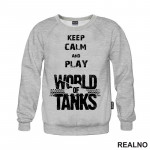 Keep Calm And Play - World Of Tanks - WOT - Duks