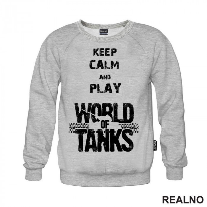 Keep Calm And Play - World Of Tanks - WOT - Duks