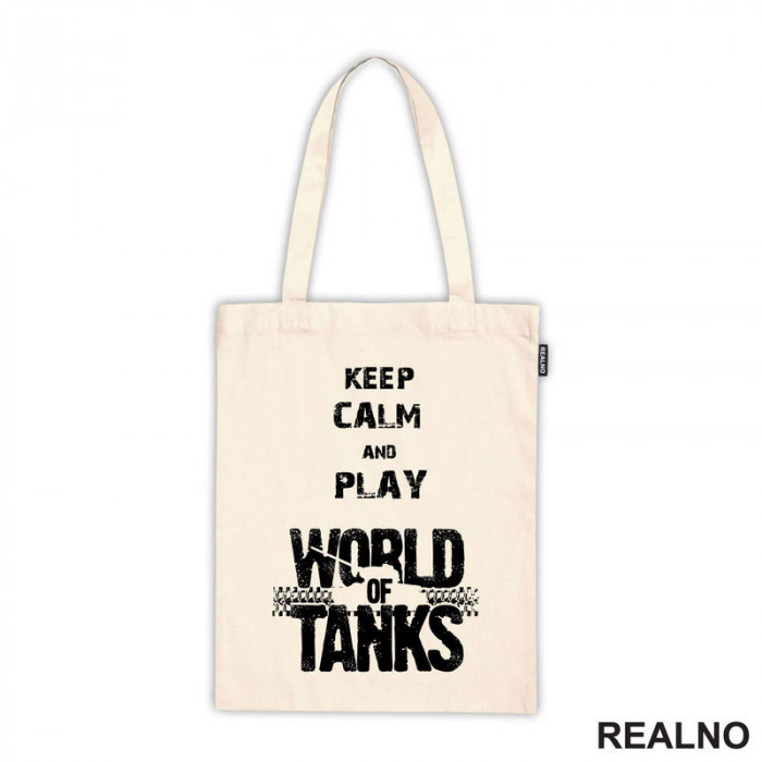 Keep Calm And Play - World Of Tanks - WOT - Ceger