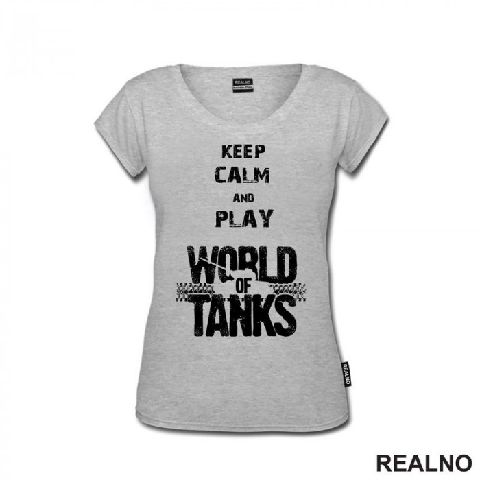 Keep Calm And Play - World Of Tanks - WOT - Majica