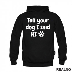 Tell Your Dog I Said Hi - Psi - Duks Tell Your Dog I Said Hi - Psi - Duks