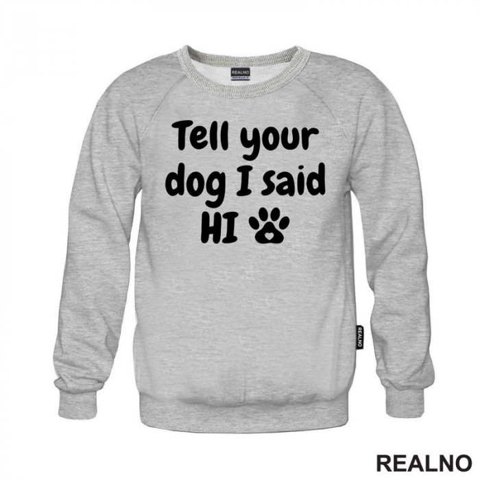 Tell Your Dog I Said Hi - Psi - Duks