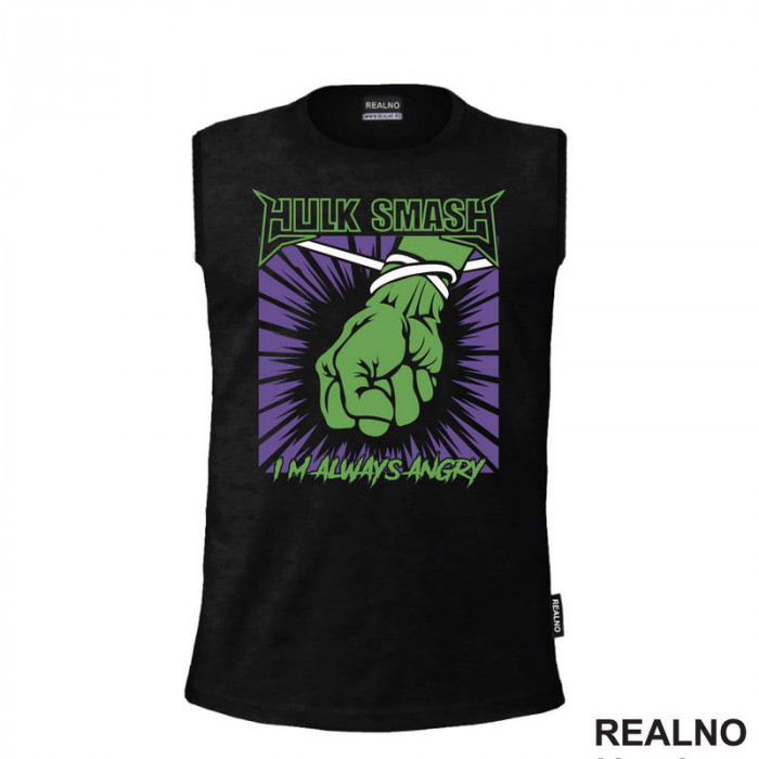 I'm Always Angry Fist - Hulk - Avengers - Majica I'm Always Angry Fist - Hulk - Avengers - Majica