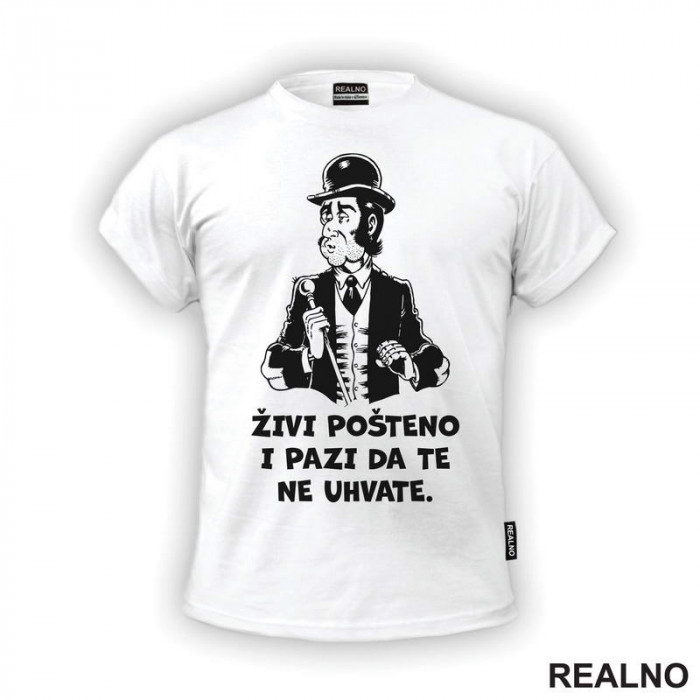 Živi Pošteno I Pazi Da Te Ne Uhvate - Sir Oliver - Alan Ford - Majica Živi Pošteno I Pazi Da Te Ne Uhvate - Sir Oliver - Alan Ford - Majica