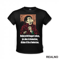 Bolje Je Biti Bogat I Zdrav - Bob Rock - Alan Ford - Majica Bolje Je Biti Bogat I Zdrav - Bob Rock - Alan Ford - Majica