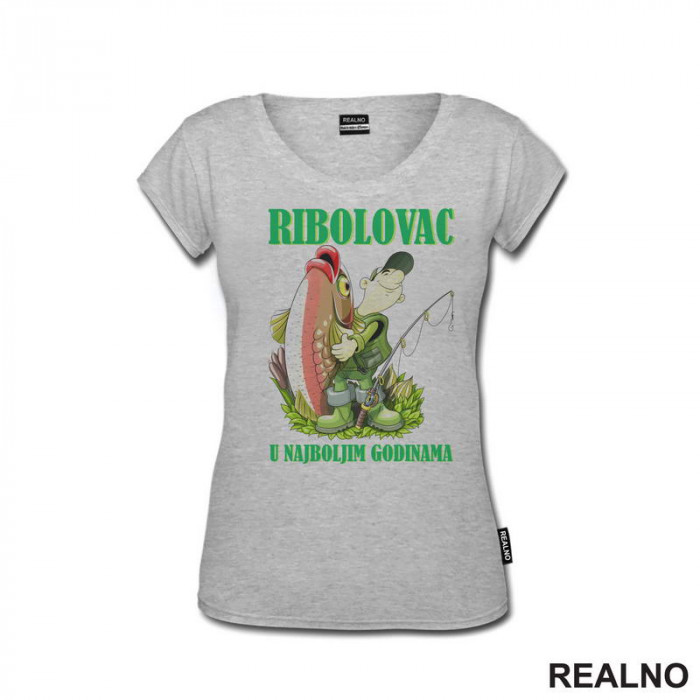 Ribolovac U Najboljim Godinama - Pecanje - Fishing - Majica Ribolovac U Najboljim Godinama - Pecanje - Fishing - Majica