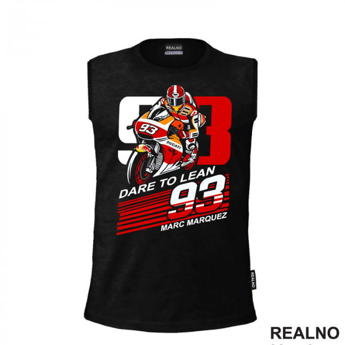 Marc Marquez Dare To Lean - Ducati - 93 - MotoGP - Sport - Majica Marc Marquez Dare To Lean - Ducati - 93 - MotoGP - Sport - Majica