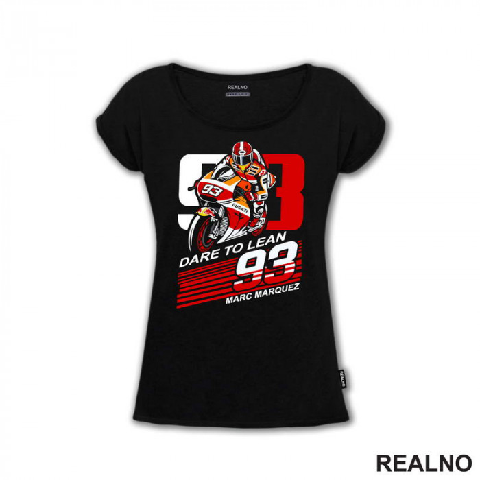 Marc Marquez Dare To Lean - Ducati - 93 - MotoGP - Sport - Majica Marc Marquez Dare To Lean - Ducati - 93 - MotoGP - Sport - Majica