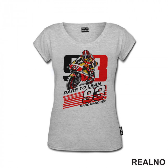 Marc Marquez Dare To Lean - Ducati - 93 - MotoGP - Sport - Majica Marc Marquez Dare To Lean - Ducati - 93 - MotoGP - Sport - Majica