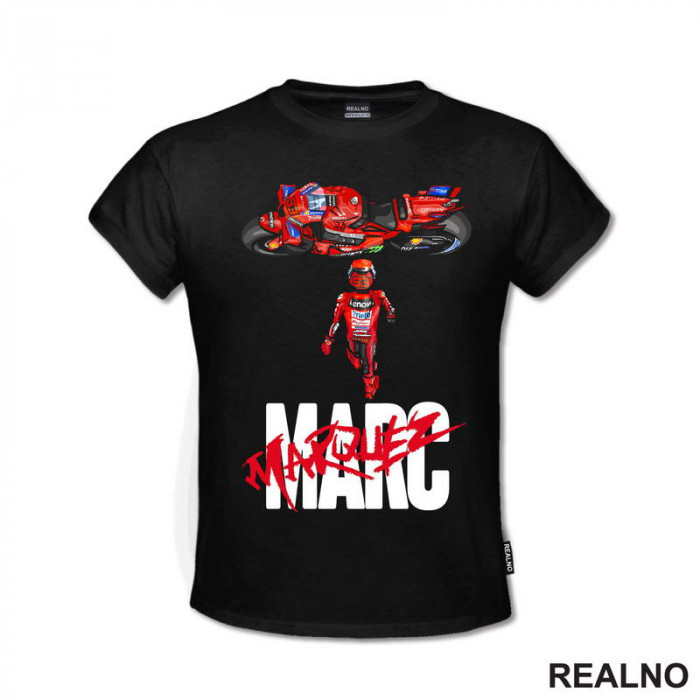 Marc Marquez With His Motor - Ducati - 93 - MotoGP - Sport - Majica Marc Marquez With His Motor - Ducati - 93 - MotoGP - Sport - Majica