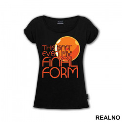 This Isn't Even My Final Form One Star - Goku - Dragon Ball - Majica