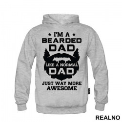 I'm Bearded Dad Like A Normal Dad Just Way More Awesome - Brada - Beard - Duks