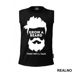Grow A Beard Then We'll Talk - Brada - Majica
