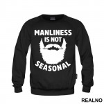 Manliness Is Not Seasonal - Brada - Beard - Duks