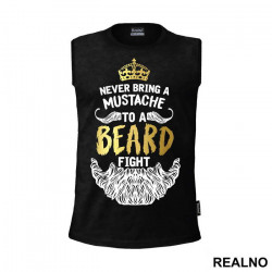 Never Bring A Moustache To A Beard Fight Gold Crown - Brada - Majica