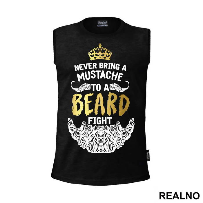 Never Bring A Moustache To A Beard Fight Gold Crown - Brada - Majica