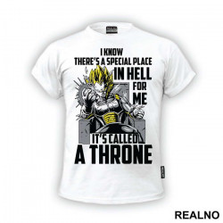 I Know There Is A Special Place In Hell For Me It's Called A Throne - Goku - Dragon Ball - Majica