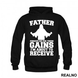 Father Forgive Me For These Gains I'm About To Receive - Trening - Duks Father Forgive Me For These Gains I'm About To Receive - Trening - Duks