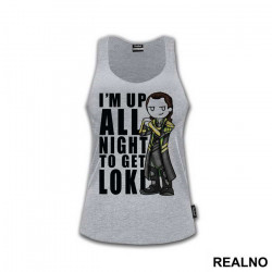 I'm Up All Night To Get - Loki - Avengers - Majica I'm Up All Night To Get - Loki - Avengers - Majica