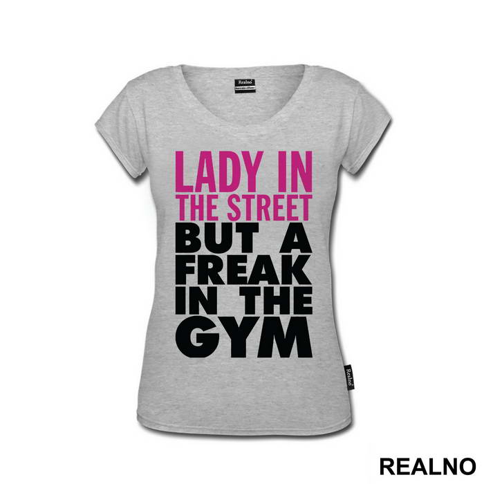 Lady In The Streets, But A Freak In The Gym - Trening - Majica