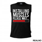 Installing Muscles. Please Wait - Trening - Majica