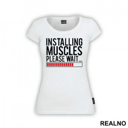Installing Muscles. Please Wait - Trening - Majica Installing Muscles. Please Wait - Trening - Majica