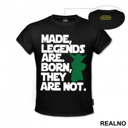 Made, Legends Are. Born, They Are Not. - Trening - Majica Made, Legends Are. Born, They Are Not. - Trening - Majica
