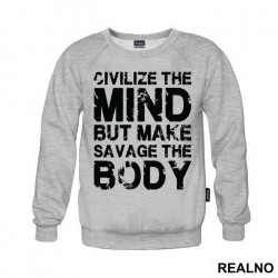 Civilize The Mind But Make Savage The Body - Trening - Duks Civilize The Mind But Make Savage The Body - Trening - Duks