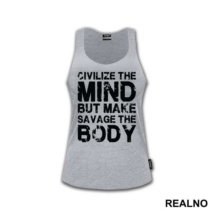 Civilize The Mind But Make Savage The Body - Trening - Majica