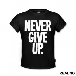 Never Give Up - Trening - Majica Never Give Up - Trening - Majica