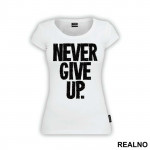 Never Give Up - Trening - Majica