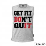 Get Fit, DOn't QuIT - Trening - Majica