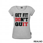 Get Fit, DOn't QuIT - Trening - Majica