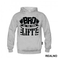 Bro, Do You Even Lift? - Trening - Duks Bro, Do You Even Lift? - Trening - Duks