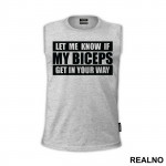 Let Me Know If My Biceps Get In Your Way - Trening - Majica