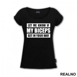 Let Me Know If My Biceps Get In Your Way - Trening - Majica Let Me Know If My Biceps Get In Your Way - Trening - Majica