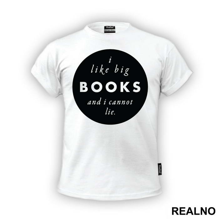 I Like Big Books And I Can Not Lie - Ljubav - Majica