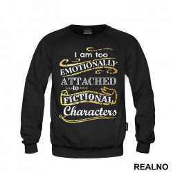 I'm Too Emotionally Attached To Fictional Characters - Ljubav - Duks I'm Too Emotionally Attached To Fictional Characters - Ljubav - Duks