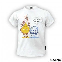 You Make Me Wet - Ljubav - Majica You Make Me Wet - Ljubav - Majica