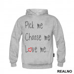 Pick Me, Choose Me, Love Me - Ljubav - Duks