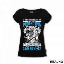 If They Stand Behind You Give Them Protection If They Stand Beside You Give Then Respect If The Stand Against You Show No Mercy - Goku - Dragon Ball - Majica