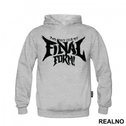 This Isn't Even My Final Form Text - Goku - Dragon Ball - Duks