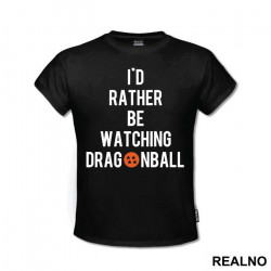 I'd Rather Be Watching - Goku - Dragon Ball - Majica