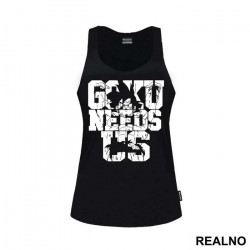 Goku Needs Us - Dragon Ball - Majica