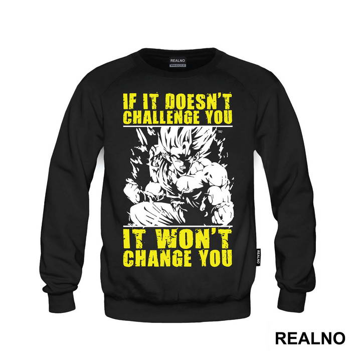 If It Doesn't Challenge You It Won't Change You - Goku - Dragon Ball - Duks